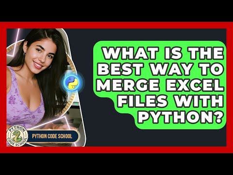 What Is The Best Way To Merge Excel Files With Python? - Python Code School