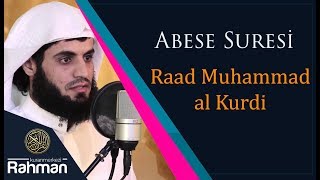 Abese Suresi - Raad Muhammad al Kurdi