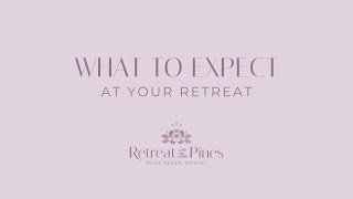 What to Expect at a Retreat | Retreat in the Pines | Retreats Made for Women, by Women