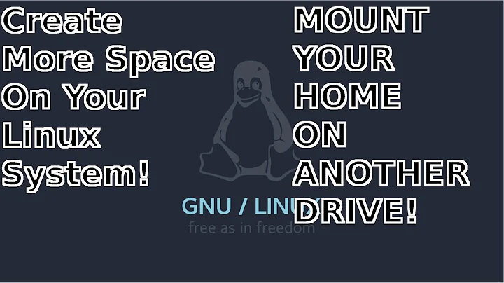 MOVE YOUR HOME DIRECTORY TO A DIFFERENT DRIVE IN LINUX