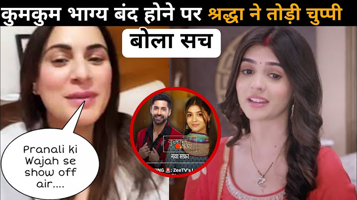 Finally Shraddha Break Silence on Kumkum Bhagya Off Air Reason, Pranali Rathod Geet Shocked!