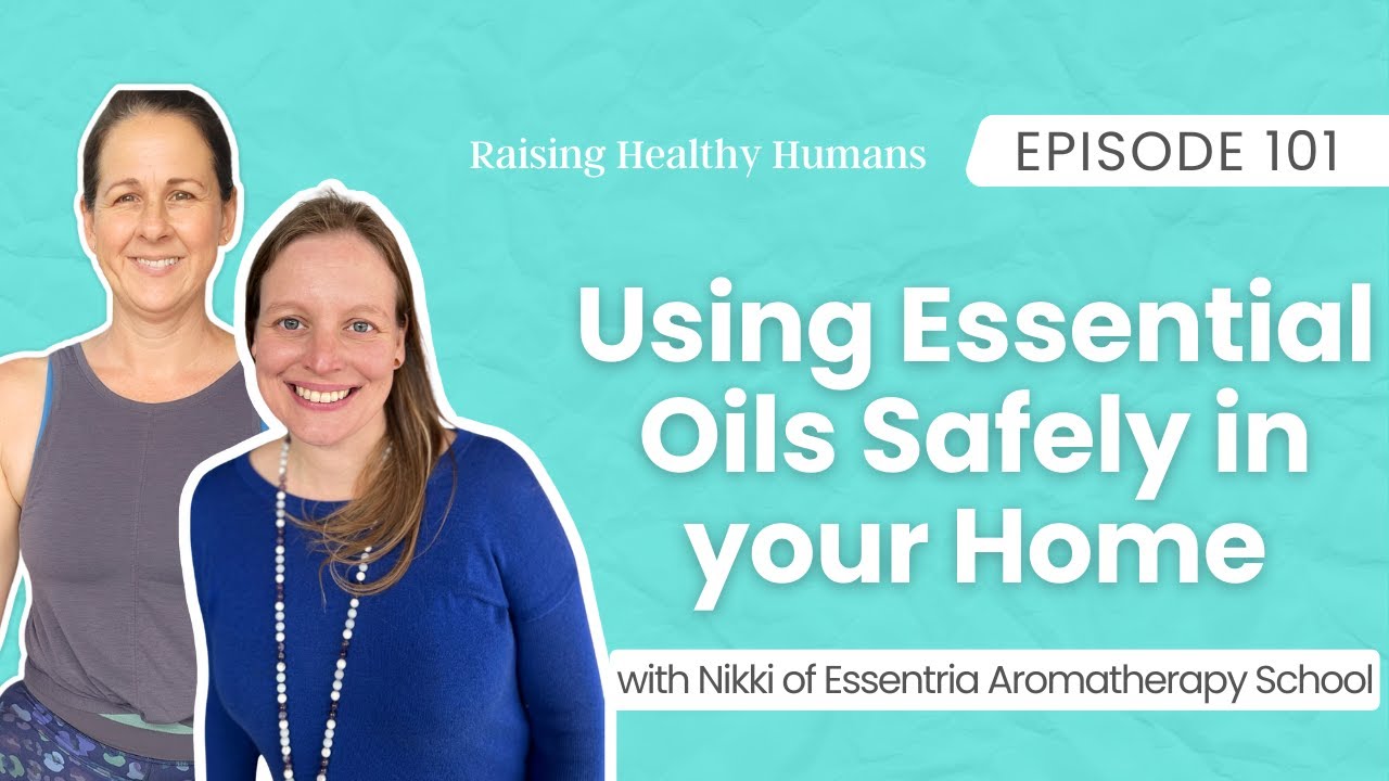 101 | Using Essential Oils Safely in your Home with Nikki of Essentria ...