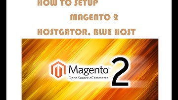 How To Install and Setup Magento 2 Hostgator Cloud Hosting