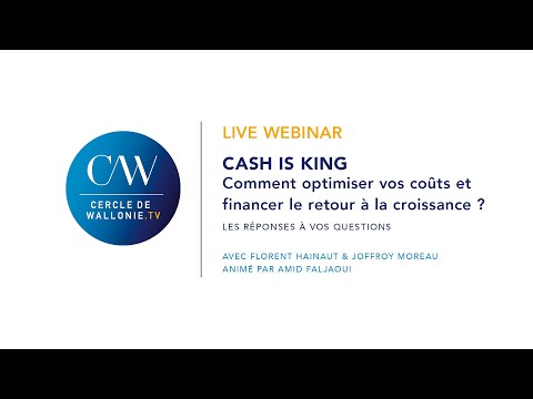 Webinaire 3 - CASH IS KING - Comment optimiser vos coûts et financer le retour à la croissance