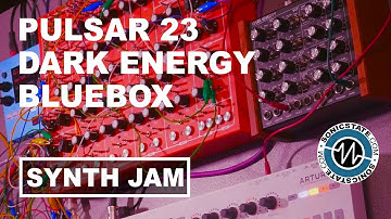 Pulsar-23, Doepfer Dark Energy, BlueBox - Synth Jam