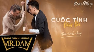 Cuộc Tình Lầm Lỗi | Đàm Vĩnh Hưng | Lyrics Video | Album 14 Năm 9 Tháng