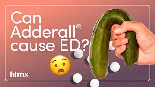 Adderall and Erectile Dysfunction: Is There a Link? @forhims