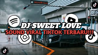 Download lagu DJ SWEET LOVE BREAKBEAT PLAT KT FULL BASS || SOUND VIRAL TIKTOK TERBARU