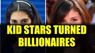 From Child Stars to Billionaires The Richest Former Kid Celebs