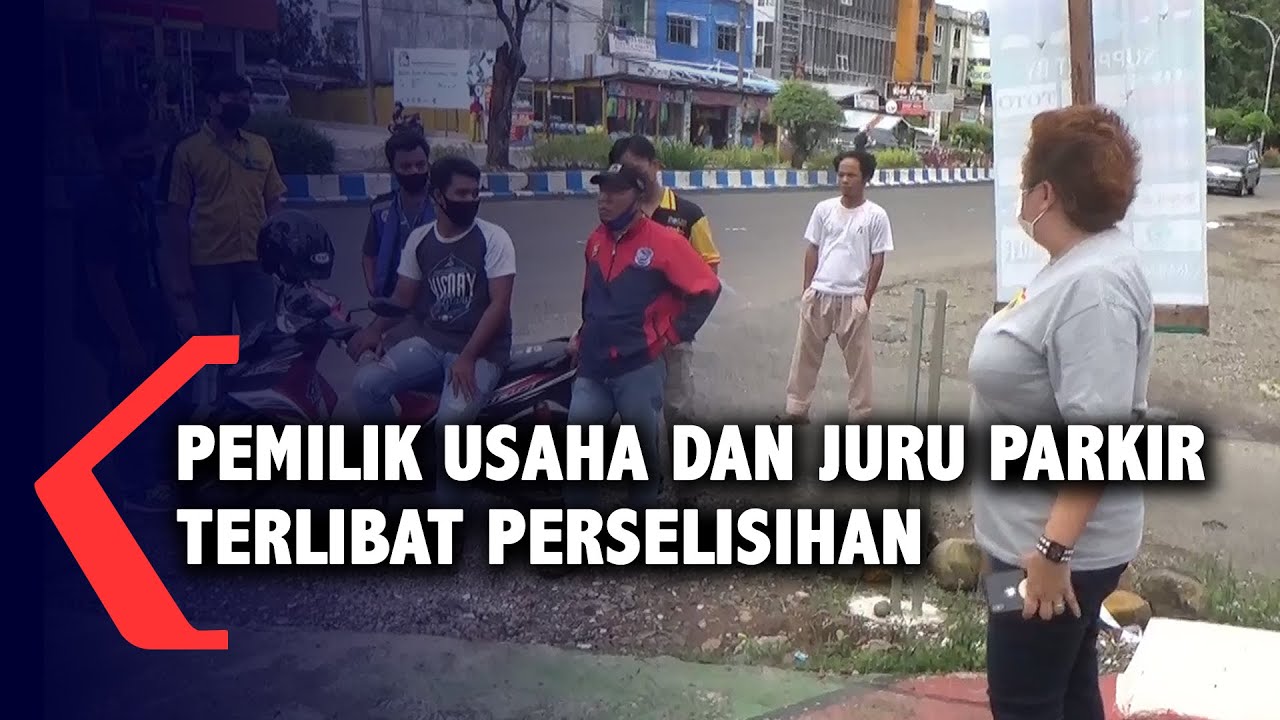 Pemilik Usaha dan Juru Parkir Terlibat Perselisihan