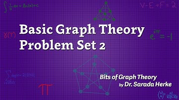 Graph Theory: 14c. Basic Graph Theory Problem Set 2