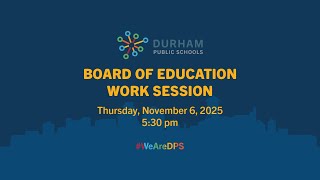 #DPSCommunity | DPS Board of Education Monthly Work Session | 11/6/25