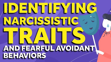 Fearful Avoidant Attachment Vs Narcissistic Personality Disorder | Similarities & Differences