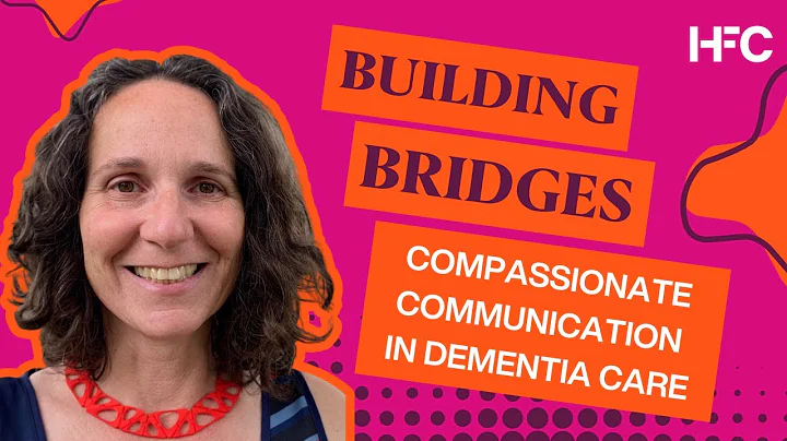 Building Bridges: Compassionate Communication in Dementia Care - DayDayNews