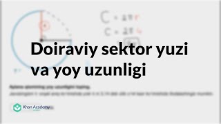 Doiraviy sektor yuzi va yoy uzunligi | Yuza va perimetr | Geometriya asoslari