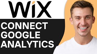HOW TO CONNECT GOOGLE ANALYTICS TO WIX WEBSITE (2026)