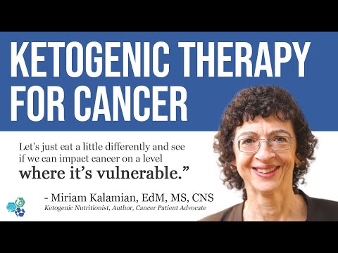 Ketogenic Therapy for Cancer: Miriam Kalamian, EdM, MS, CNS