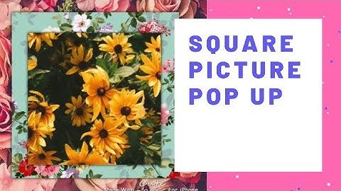 Cute Cut | square pictures pop up tutorial