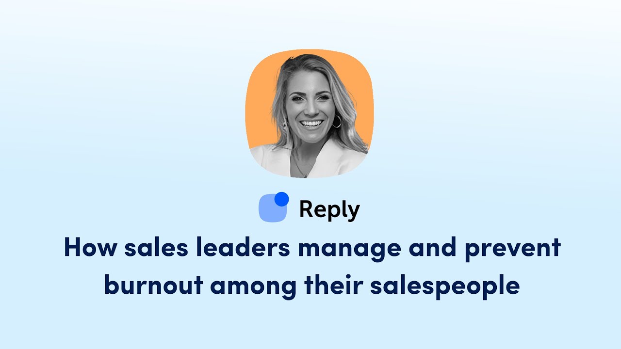 How sales leaders manage and prevent burnout among their salespeople