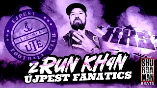 Turan Khan Nks - Újpest Fanatics Shurdamanbeats Remix 2024