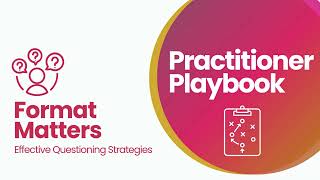 Format Matters: Effective Questioning