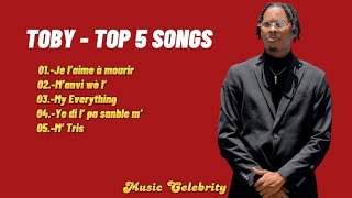 Toby Anbakè - Top 5 Songs (Playlist)