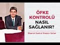 ÖFKE KONTROLÜ NASIL SAĞLANIR? | Canten Kaya