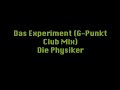 Das experiment g punkt club mix die physiker