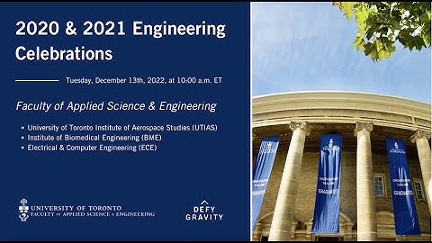 2021 & 2021 Engineering Celebrations – UTIAS, BME, ECE