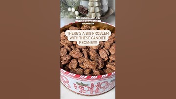HELP! I Can’t Stop Eating These Candied Pecans!