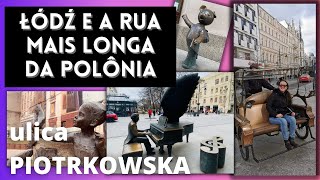 ŁÓDŹ, Polônia | Conheça uma das ruas mais longas e interessantes da Europa - ulica Piotrkowska