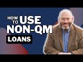 Non-QM Loans: Expert Insights and Tips