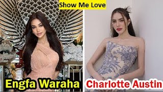 Engfa Waraha and Charlotte Austin (Show Me Love The Series)- Real Age And Life Partners Revealed!