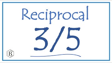 Reciprocal of 3/5