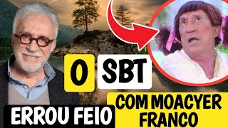 O SBT NÃO QUIS MOACYR FRANCO NEM DE GRAÇA