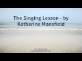 The Singing Lesson   by Katherine Mansfield