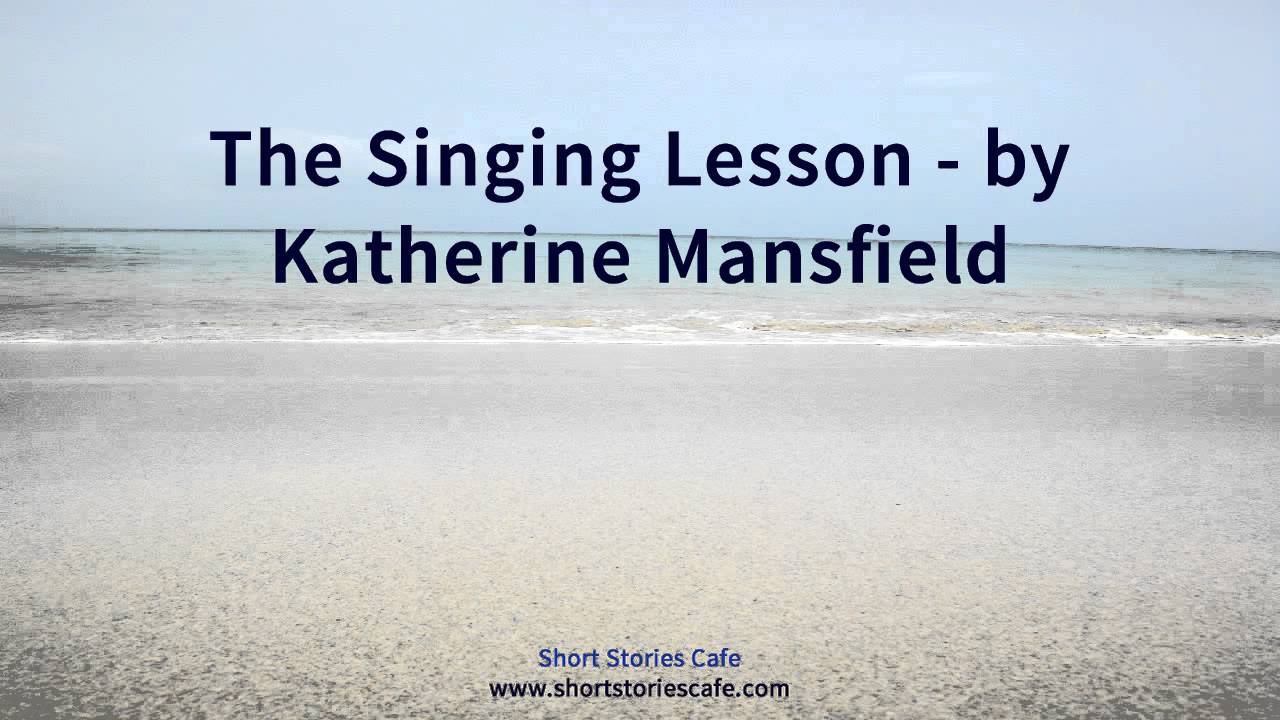 The Singing Lesson By Katherine Mansfield Pdf