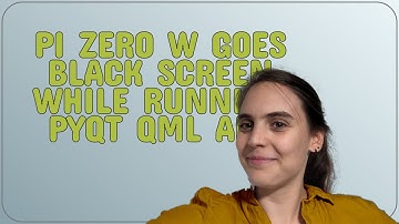 Raspberrypi: Pi Zero W goes black screen while running pyqt qml app