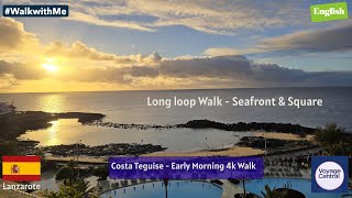 Hour forty long Costa Teguise 4k morning walk. What's new in 2026? 