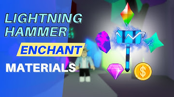 Lightning Hammer MAX Enchant Material List - Roblox Mining Simulator 2