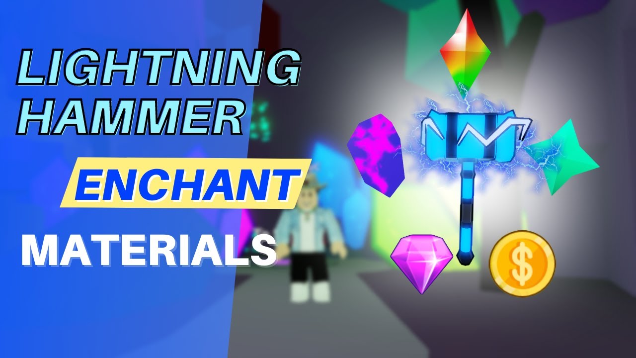 Lightning Hammer MAX Enchant Material List Roblox Mining Simulator 2