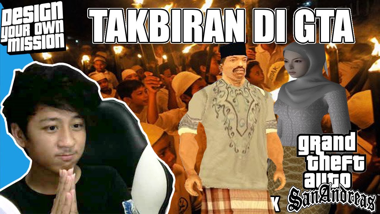 UCOK TAKBIRAN LEBARAN Malam Takbiran GTA LUCU INDO DYOM YouTube