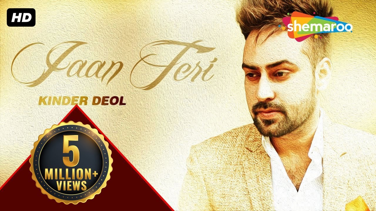 Latest Punjabi Songs  Jaan Teri  Kinder deol I New Punjabi Songs 2016