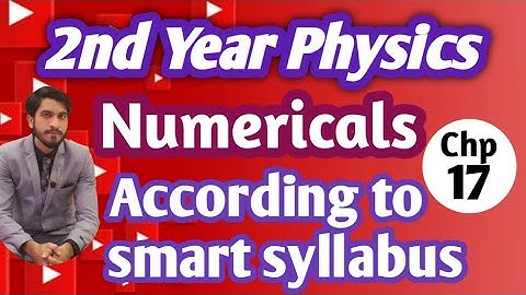 FSC physics part 2 Numericals | According to smart syllabus 2021 Chp 7, 2nd year physics