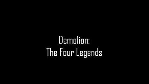 Demolion: The Four Legends Trailer