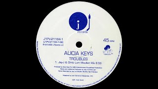 Alicia Keys  Troubles jayj U0026 Chris Lum Moulton Mix
