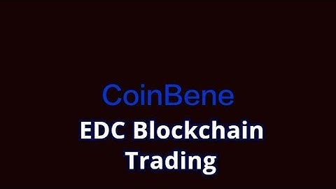 EDC Blockchain: Traiding on the Coinbene Exchange