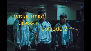 weak Hero class 1 - episode 2 sub indo