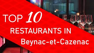 Top 10 Best Restaurants In Beynac - Et - Cazenac, France
