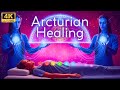 963Hz ARCTURIAN ENERGY • Light Codes to Awaken Your Soul and HEAL BODY, MIND & SOUL